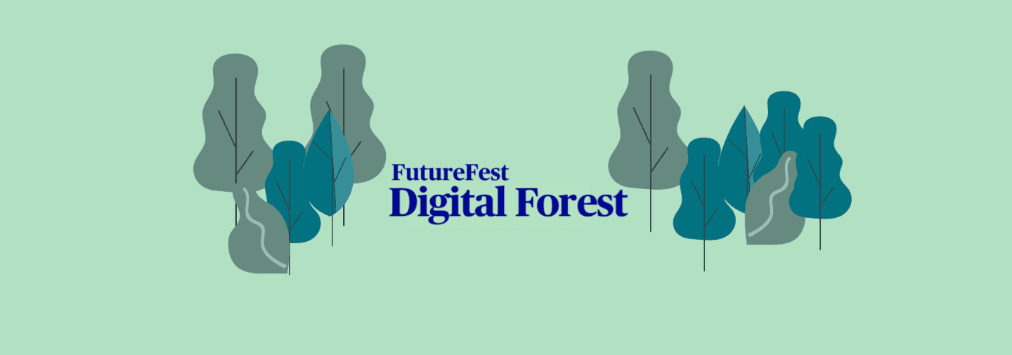 FutureFest Digital Forest